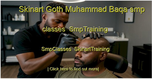 Skinart Goth Muhammad Baqa smp classes | SmpTraining | SmpClasses | SkinartTraining-Pakistan