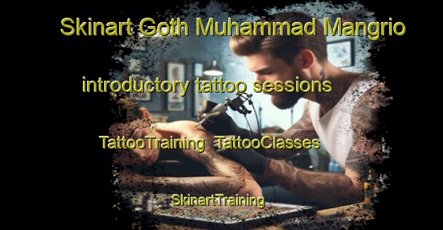 Skinart Goth Muhammad Mangrio introductory tattoo sessions | TattooTraining | TattooClasses | SkinartTraining-Pakistan