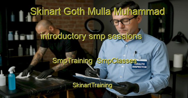 Skinart Goth Mulla Muhammad introductory smp sessions | SmpTraining | SmpClasses | SkinartTraining-Pakistan