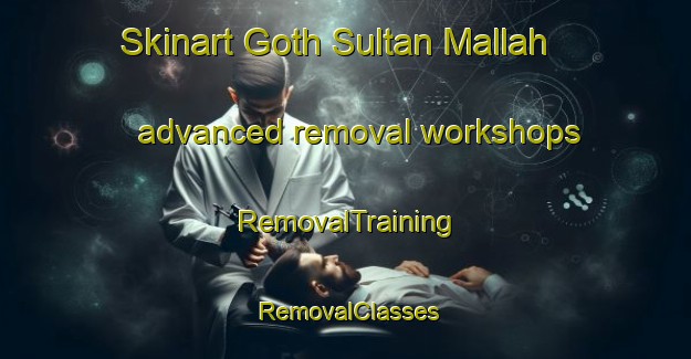 Skinart Goth Sultan Mallah advanced removal workshops | RemovalTraining | RemovalClasses | SkinartTraining-Pakistan