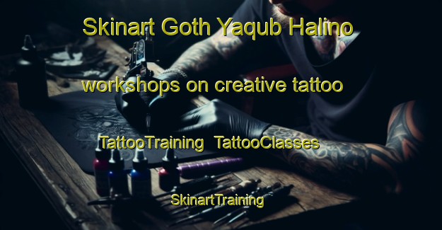 Skinart Goth Yaqub Halino workshops on creative tattoo | TattooTraining | TattooClasses | SkinartTraining-Pakistan