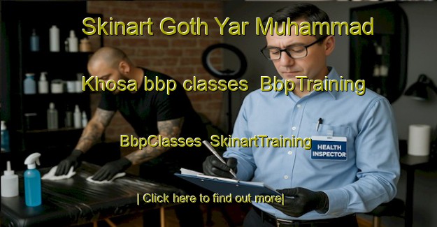 Skinart Goth Yar Muhammad Khosa bbp classes | BbpTraining | BbpClasses | SkinartTraining-Pakistan