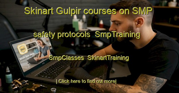 Skinart Gulpir courses on SMP safety protocols | SmpTraining | SmpClasses | SkinartTraining-Pakistan