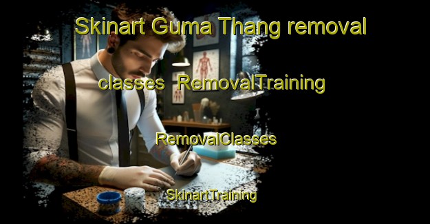 Skinart Guma Thang removal classes | RemovalTraining | RemovalClasses | SkinartTraining-Pakistan