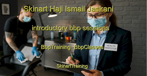 Skinart Haji Ismail Jaskani introductory bbp sessions | BbpTraining | BbpClasses | SkinartTraining-Pakistan