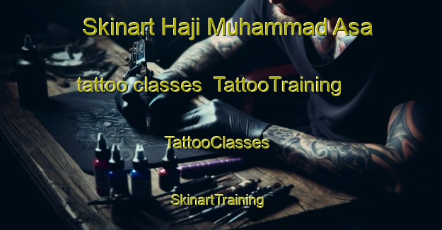 Skinart Haji Muhammad Asa tattoo classes | TattooTraining | TattooClasses | SkinartTraining-Pakistan