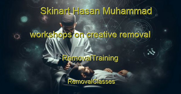 Skinart Hasan Muhammad workshops on creative removal | RemovalTraining | RemovalClasses | SkinartTraining-Pakistan