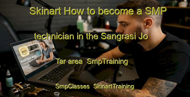 Skinart How to become a SMP technician in the Sangrasi Jo Tar area | SmpTraining | SmpClasses | SkinartTraining-Pakistan