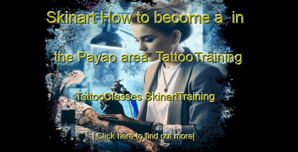 Skinart How to become a  in the Payao area | #TattooTraining #TattooClasses #SkinartTraining-Pakistan