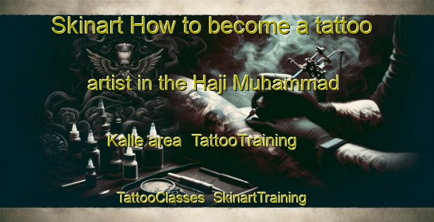Skinart How to become a tattoo artist in the Haji Muhammad Kalle area | TattooTraining | TattooClasses | SkinartTraining-Pakistan