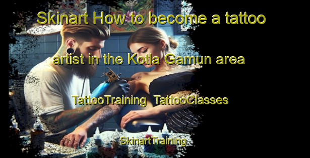 Skinart How to become a tattoo artist in the Kotla Gamun area | TattooTraining | TattooClasses | SkinartTraining-Pakistan