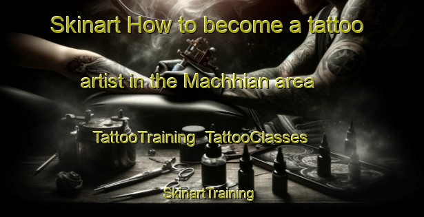 Skinart How to become a tattoo artist in the Machhian area | TattooTraining | TattooClasses | SkinartTraining-Pakistan
