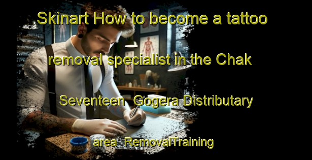 Skinart How to become a tattoo removal specialist in the Chak Seventeen  Gogera Distributary area | RemovalTraining | RemovalClasses | SkinartTraining-Pakistan