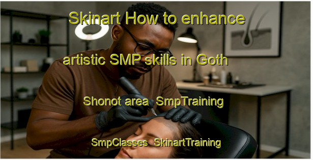 Skinart How to enhance artistic SMP skills in Goth Shonot area | SmpTraining | SmpClasses | SkinartTraining-Pakistan