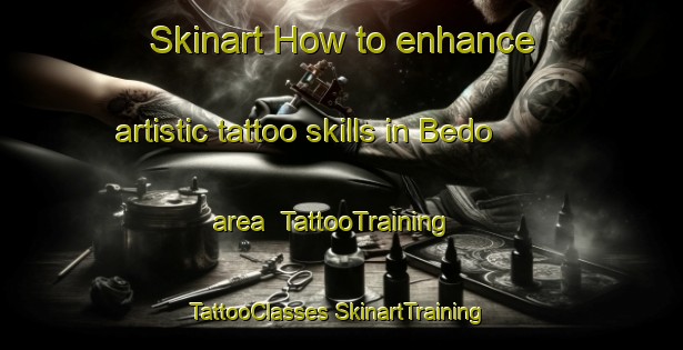 Skinart How to enhance artistic tattoo skills in Bedo area | #TattooTraining #TattooClasses #SkinartTraining-Pakistan