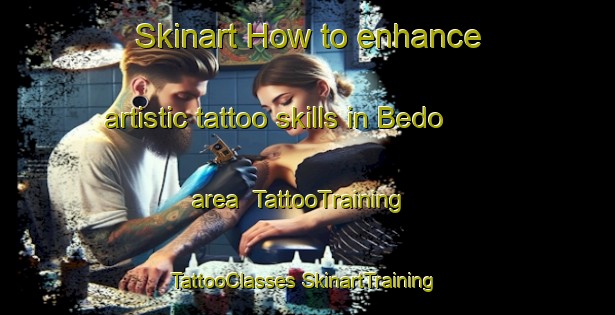 Skinart How to enhance artistic tattoo skills in Bedo area | #TattooTraining #TattooClasses #SkinartTraining-Pakistan