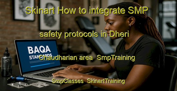 Skinart How to integrate SMP safety protocols in Dheri Chaudharian area | SmpTraining | SmpClasses | SkinartTraining-Pakistan