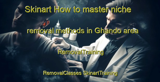 Skinart How to master niche removal methods in Ghando area | #RemovalTraining #RemovalClasses #SkinartTraining-Pakistan