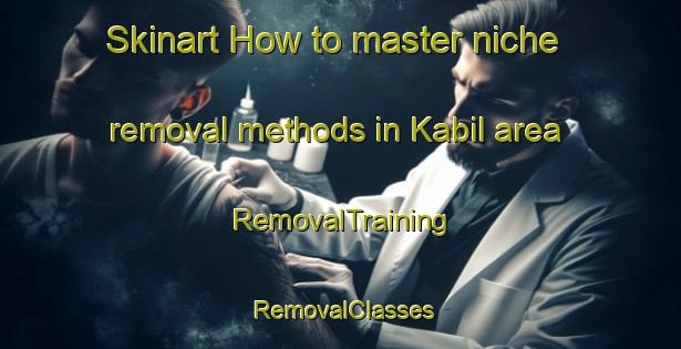 Skinart How to master niche removal methods in Kabil area | RemovalTraining | RemovalClasses | SkinartTraining-Pakistan