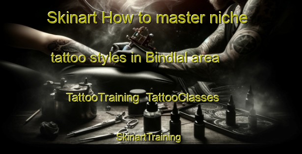 Skinart How to master niche tattoo styles in Bindlal area | TattooTraining | TattooClasses | SkinartTraining-Pakistan
