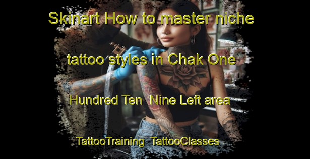 Skinart How to master niche tattoo styles in Chak One Hundred Ten  Nine Left area | TattooTraining | TattooClasses | SkinartTraining-Pakistan