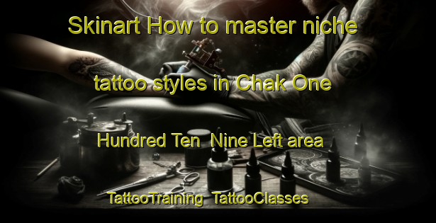 Skinart How to master niche tattoo styles in Chak One Hundred Ten  Nine Left area | TattooTraining | TattooClasses | SkinartTraining-Pakistan