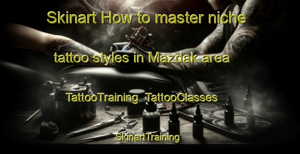 Skinart How to master niche tattoo styles in Mazdak area | TattooTraining | TattooClasses | SkinartTraining-Pakistan