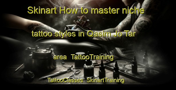 Skinart How to master niche tattoo styles in Qasim Jo Tar area | TattooTraining | TattooClasses | SkinartTraining-Pakistan