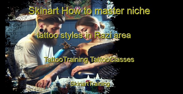 Skinart How to master niche tattoo styles in Razi area | #TattooTraining #TattooClasses #SkinartTraining-Pakistan