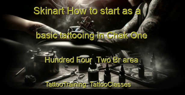 Skinart How to start as a basic tattooing in Chak One Hundred Four  Two Br area | TattooTraining | TattooClasses | SkinartTraining-Pakistan