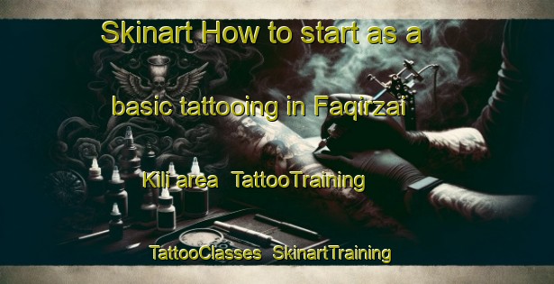 Skinart How to start as a basic tattooing in Faqirzai Kili area | TattooTraining | TattooClasses | SkinartTraining-Pakistan