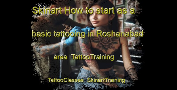 Skinart How to start as a basic tattooing in Roshanabad area | TattooTraining | TattooClasses | SkinartTraining-Pakistan