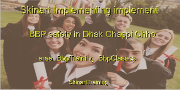 Skinart Implementing implement BBP safety in Dhak Chappi Chho area | BbpTraining | BbpClasses | SkinartTraining-Pakistan