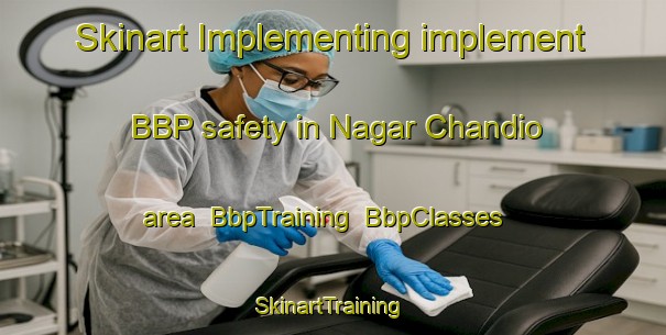 Skinart Implementing implement BBP safety in Nagar Chandio area | BbpTraining | BbpClasses | SkinartTraining-Pakistan