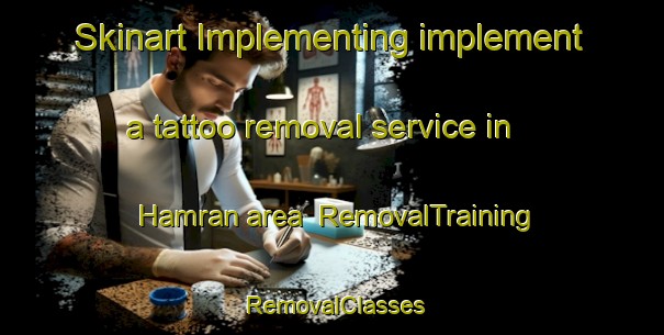 Skinart Implementing implement a tattoo removal service in Hamran area | RemovalTraining | RemovalClasses | SkinartTraining-Pakistan
