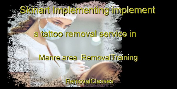 Skinart Implementing implement a tattoo removal service in Manre area | RemovalTraining | RemovalClasses | SkinartTraining-Pakistan
