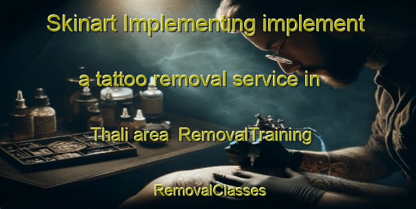 Skinart Implementing implement a tattoo removal service in Thali area | RemovalTraining | RemovalClasses | SkinartTraining-Pakistan