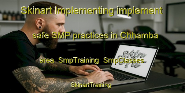 Skinart Implementing implement safe SMP practices in Chhamba area | SmpTraining | SmpClasses | SkinartTraining-Pakistan