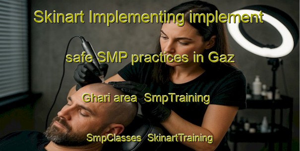 Skinart Implementing implement safe SMP practices in Gaz Ghari area | SmpTraining | SmpClasses | SkinartTraining-Pakistan