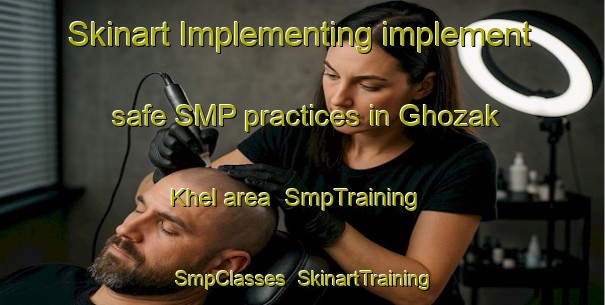 Skinart Implementing implement safe SMP practices in Ghozak Khel area | SmpTraining | SmpClasses | SkinartTraining-Pakistan