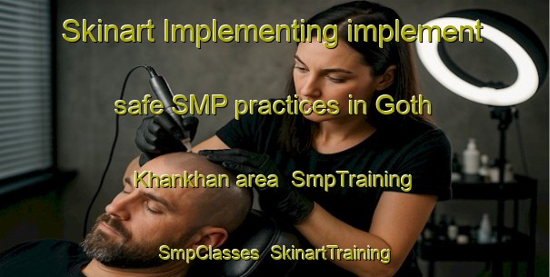 Skinart Implementing implement safe SMP practices in Goth Khankhan area | SmpTraining | SmpClasses | SkinartTraining-Pakistan
