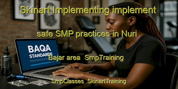 Skinart Implementing implement safe SMP practices in Nuri Bajar area | SmpTraining | SmpClasses | SkinartTraining-Pakistan