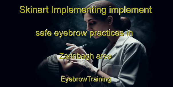 Skinart Implementing implement safe eyebrow practices in Zarinbagh area | EyebrowTraining | EyebrowClasses | SkinartTraining-Pakistan