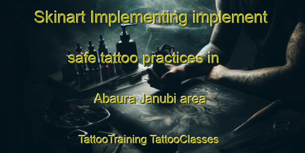 Skinart Implementing implement safe tattoo practices in Abaura Janubi area | #TattooTraining #TattooClasses #SkinartTraining-Pakistan