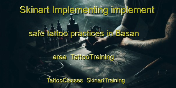 Skinart Implementing implement safe tattoo practices in Basan area | TattooTraining | TattooClasses | SkinartTraining-Pakistan