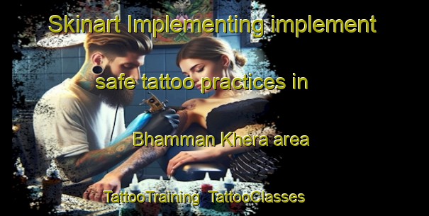 Skinart Implementing implement safe tattoo practices in Bhamman Khera area | TattooTraining | TattooClasses | SkinartTraining-Pakistan