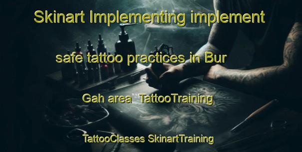 Skinart Implementing implement safe tattoo practices in Bur Gah area | #TattooTraining #TattooClasses #SkinartTraining-Pakistan