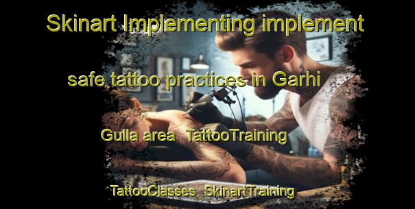 Skinart Implementing implement safe tattoo practices in Garhi Gulla area | TattooTraining | TattooClasses | SkinartTraining-Pakistan