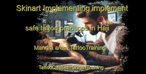 Skinart Implementing implement safe tattoo practices in Haji Mandra area | TattooTraining | TattooClasses | SkinartTraining-Pakistan