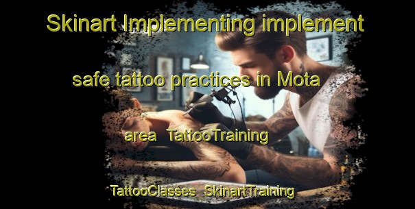 Skinart Implementing implement safe tattoo practices in Mota area | TattooTraining | TattooClasses | SkinartTraining-Pakistan
